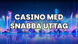 Snabb Uttag Casino Snabbhet och Bekvämlighet i Ditt Spelande Snabb Uttag Casino Snabbhet och Bekvämlighet i Ditt Spelande