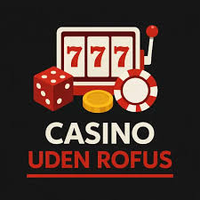 Bedste casinoer uden rofus - Spil uden begrænsninger Bedste casinoer uden rofus - Spil uden begrænsninger